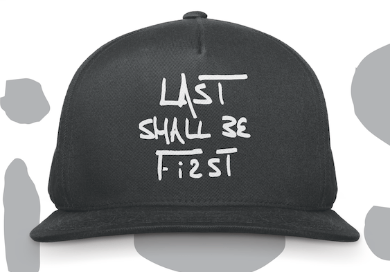 Last Shall Be First hat